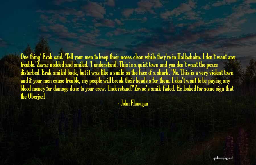 I Said My Peace Quotes By John Flanagan I Said My Peace Quotes By John Flanagan