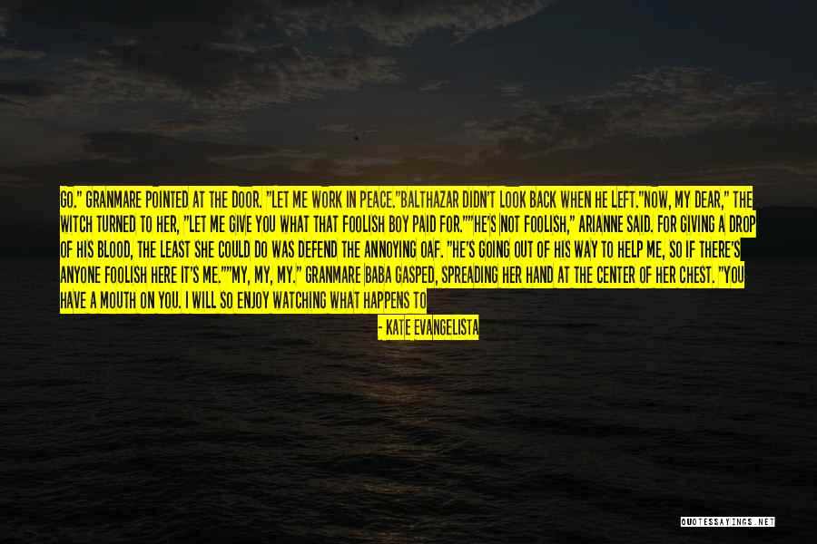 I Said My Peace Quotes By Kate Evangelista I Said My Peace Quotes By Kate Evangelista