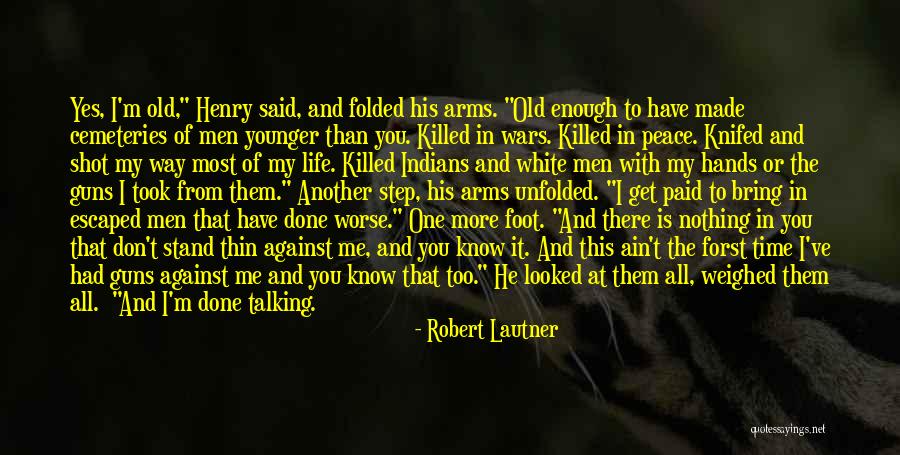 I Said My Peace Quotes By Robert Lautner