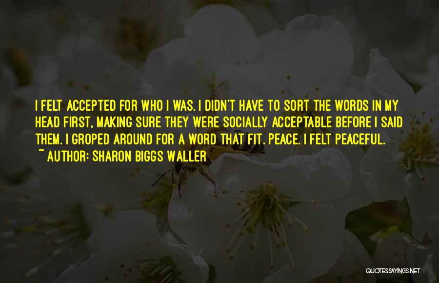 I Said My Peace Quotes By Sharon Biggs Waller