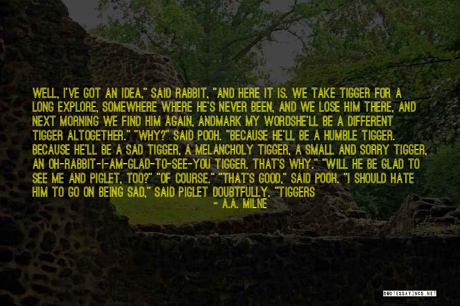 I Said Sorry Quotes By A.A. Milne I Said Sorry Quotes By A.A. Milne