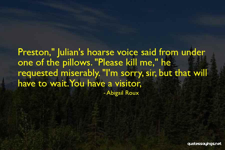 I Said Sorry Quotes By Abigail Roux I Said Sorry Quotes By Abigail Roux