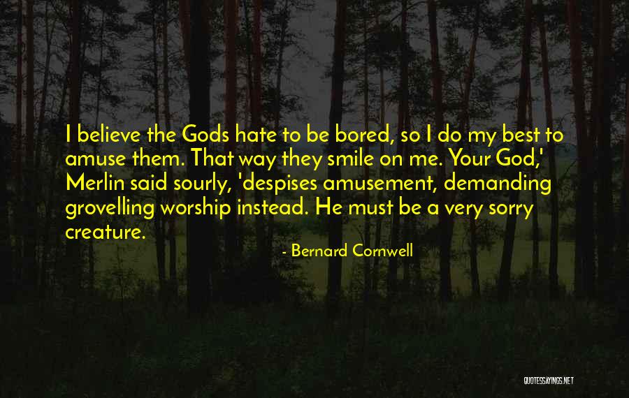 I Said Sorry Quotes By Bernard Cornwell