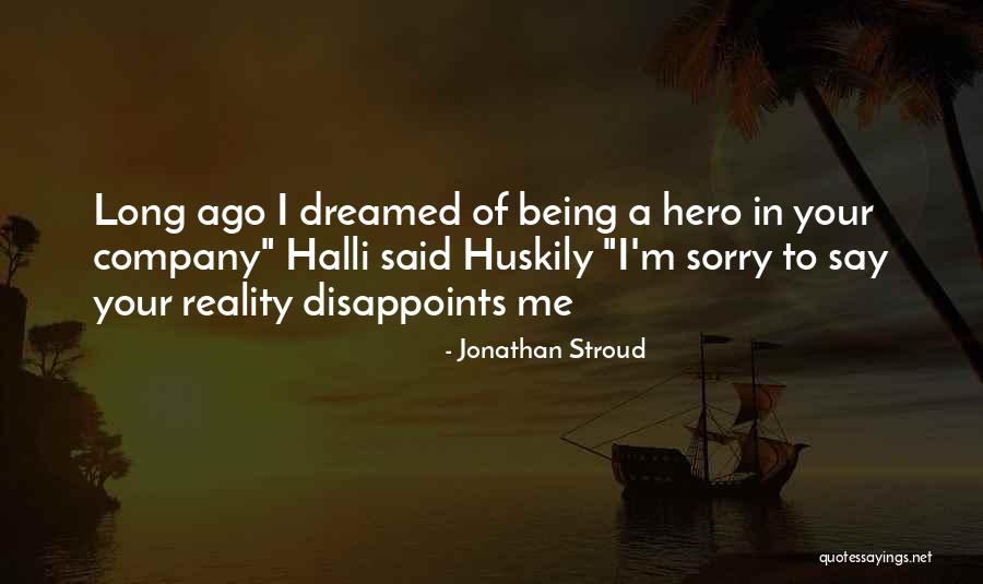 I Said Sorry Quotes By Jonathan Stroud