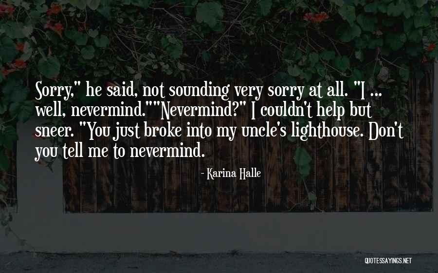 I Said Sorry Quotes By Karina Halle