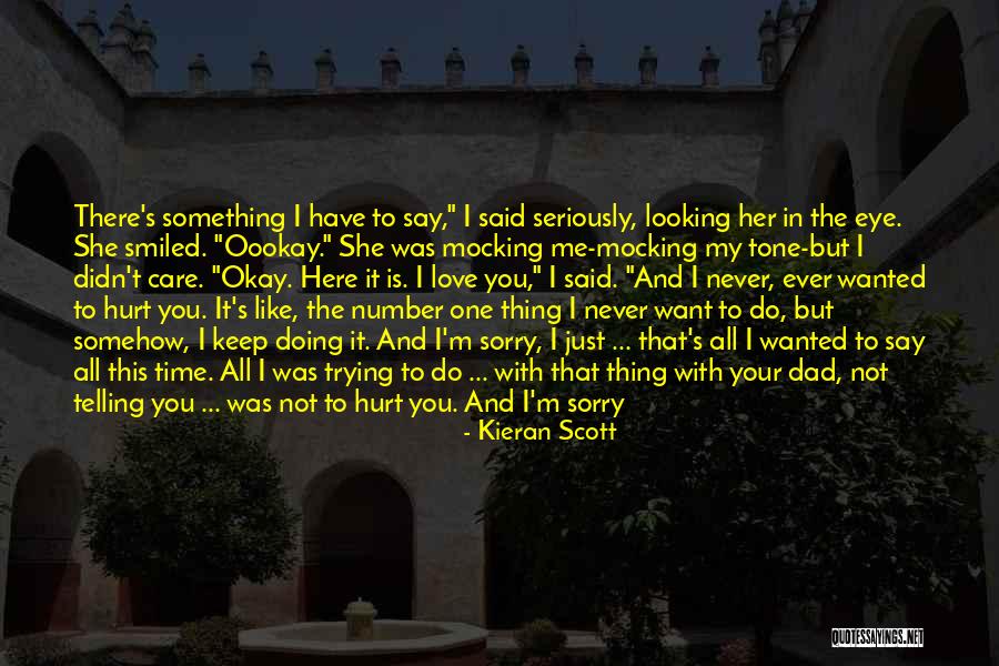 I Said Sorry Quotes By Kieran Scott