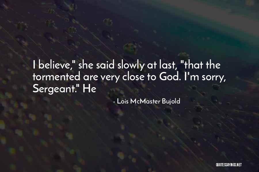 I Said Sorry Quotes By Lois McMaster Bujold I Said Sorry Quotes By Lois McMaster Bujold