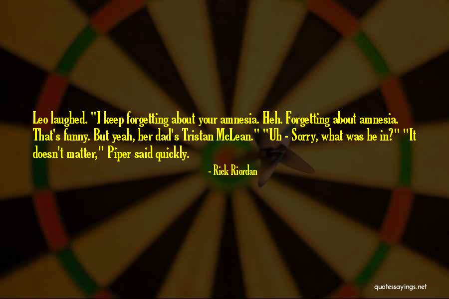 I Said Sorry Quotes By Rick Riordan