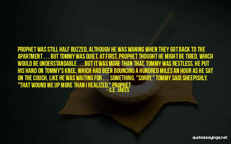 I Said Sorry Quotes By S.E. Jakes I Said Sorry Quotes By S.E. Jakes