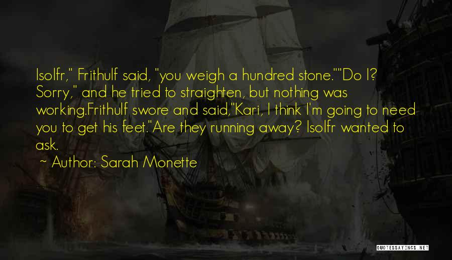 I Said Sorry Quotes By Sarah Monette