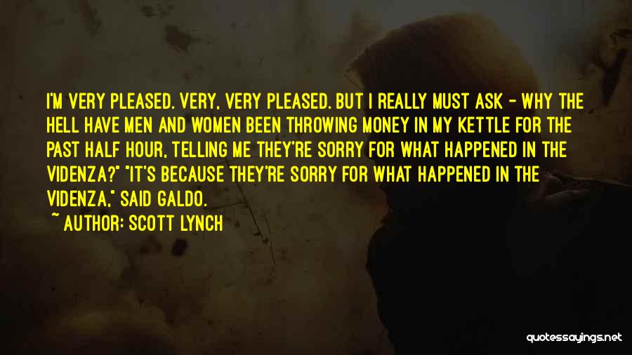 I Said Sorry Quotes By Scott Lynch