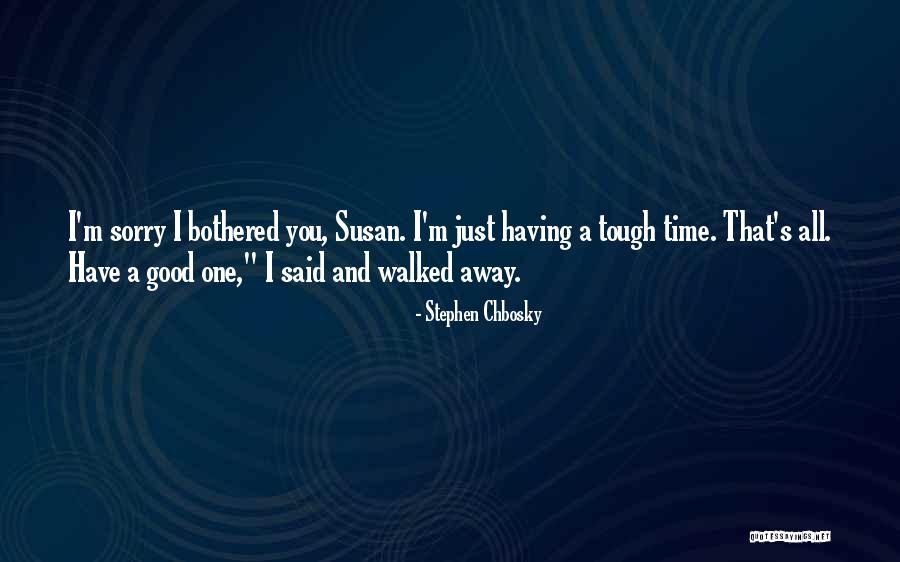 I Said Sorry Quotes By Stephen Chbosky I Said Sorry Quotes By Stephen Chbosky