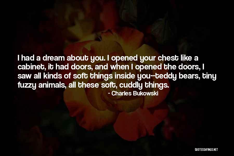 I Saw A Dream Quotes By Charles Bukowski