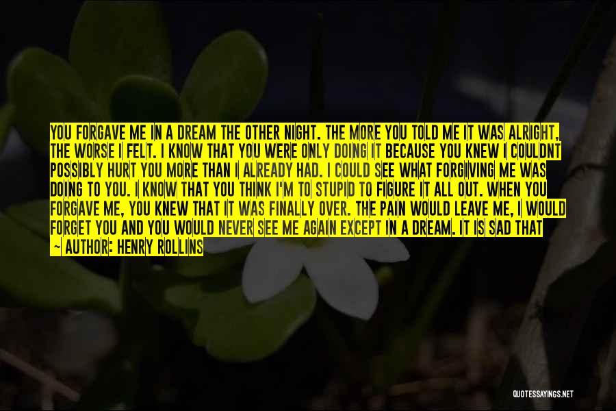 I Saw A Dream Quotes By Henry Rollins