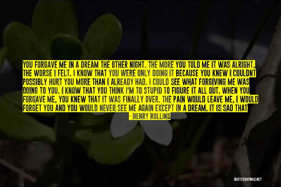 I Saw A Dream Quotes By Henry Rollins