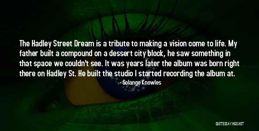 I Saw A Dream Quotes By Solange Knowles