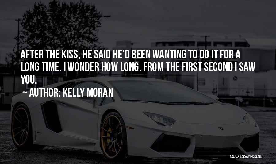 I Saw Her After Long Time Quotes By Kelly Moran