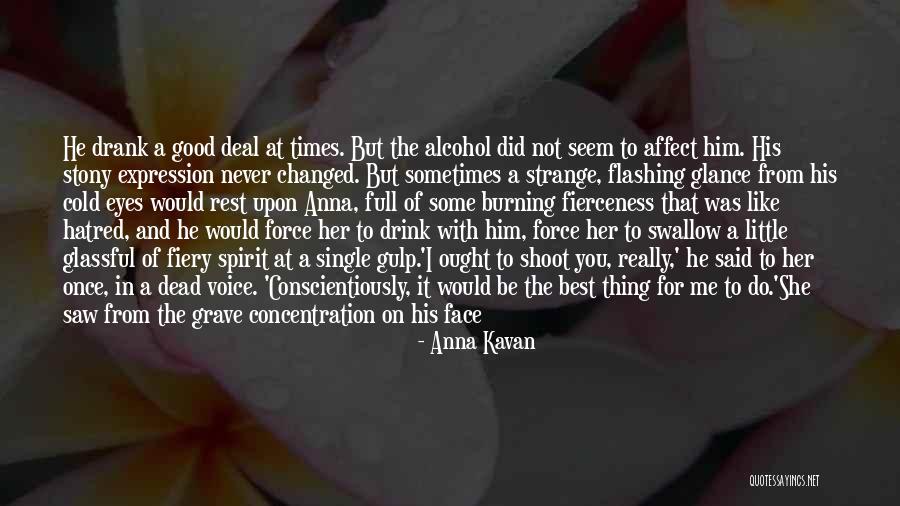 I Saw Her Eyes Quotes By Anna Kavan I Saw Her Eyes Quotes By Anna Kavan