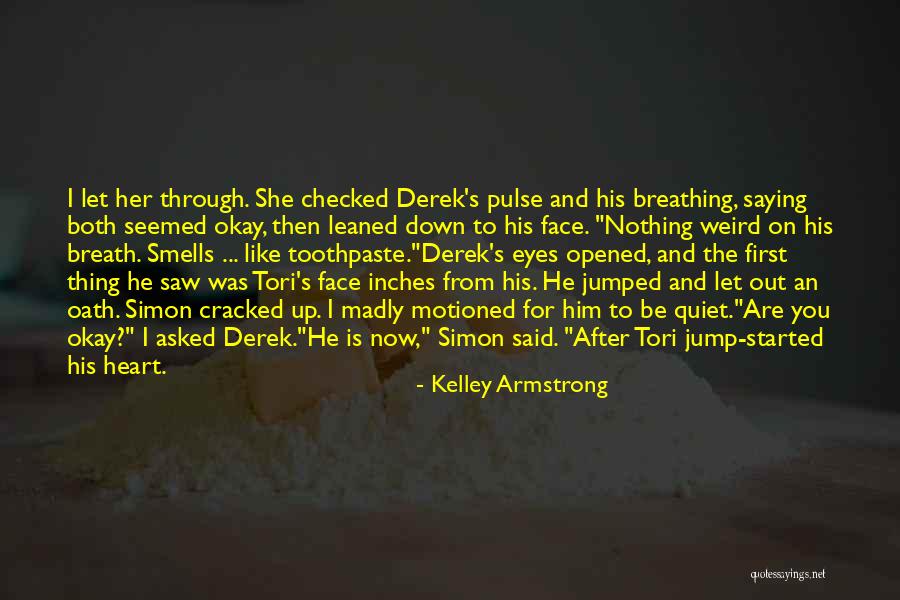 I Saw Her Eyes Quotes By Kelley Armstrong I Saw Her Eyes Quotes By Kelley Armstrong