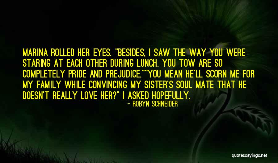 I Saw Her Eyes Quotes By Robyn Schneider