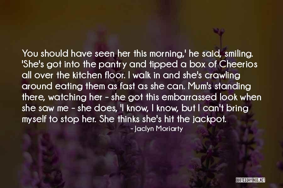 I Saw Her Standing There Quotes By Jaclyn Moriarty I Saw Her Standing There Quotes By Jaclyn Moriarty