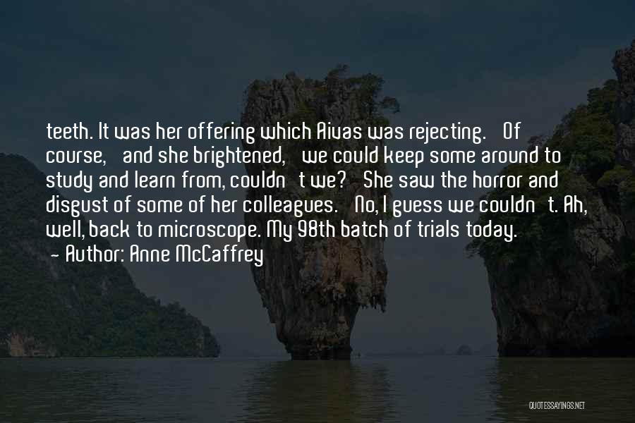 I Saw Her Today Quotes By Anne McCaffrey