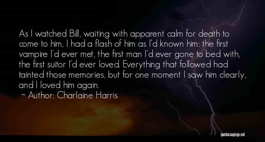 I Saw Him Again Quotes By Charlaine Harris