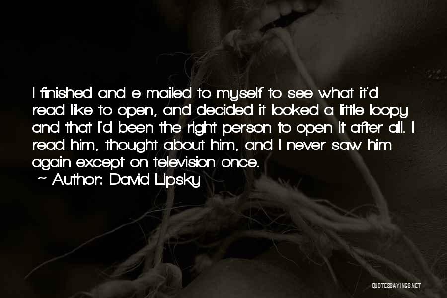 I Saw Him Again Quotes By David Lipsky