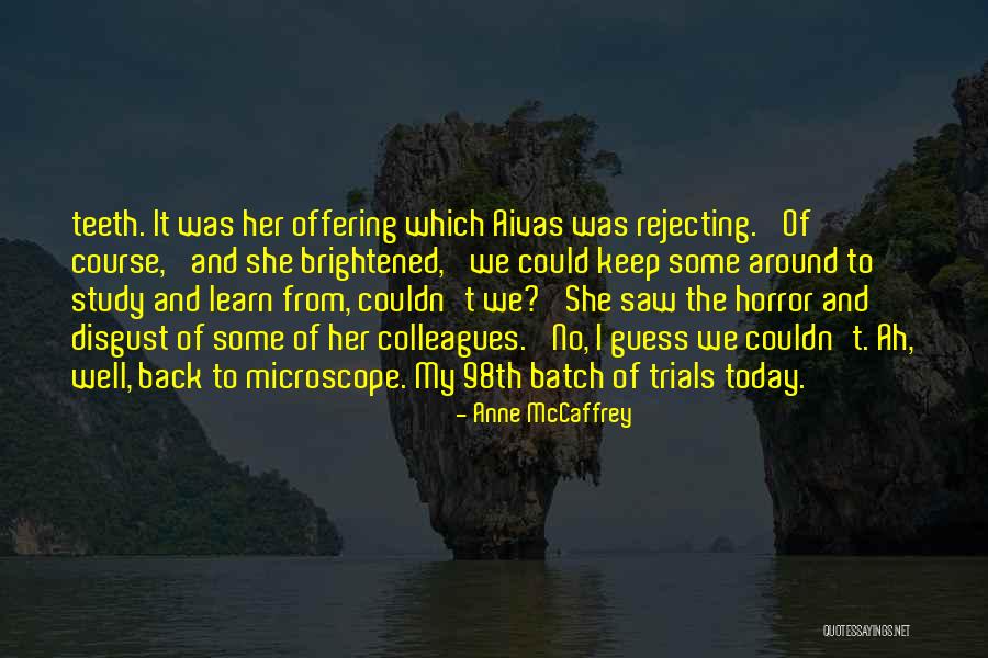 I Saw Him Today Quotes By Anne McCaffrey I Saw Him Today Quotes By Anne McCaffrey