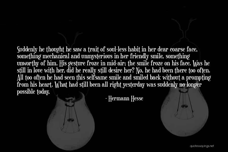 I Saw Him Today Quotes By Hermann Hesse I Saw Him Today Quotes By Hermann Hesse