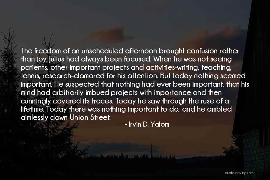 I Saw Him Today Quotes By Irvin D. Yalom I Saw Him Today Quotes By Irvin D. Yalom