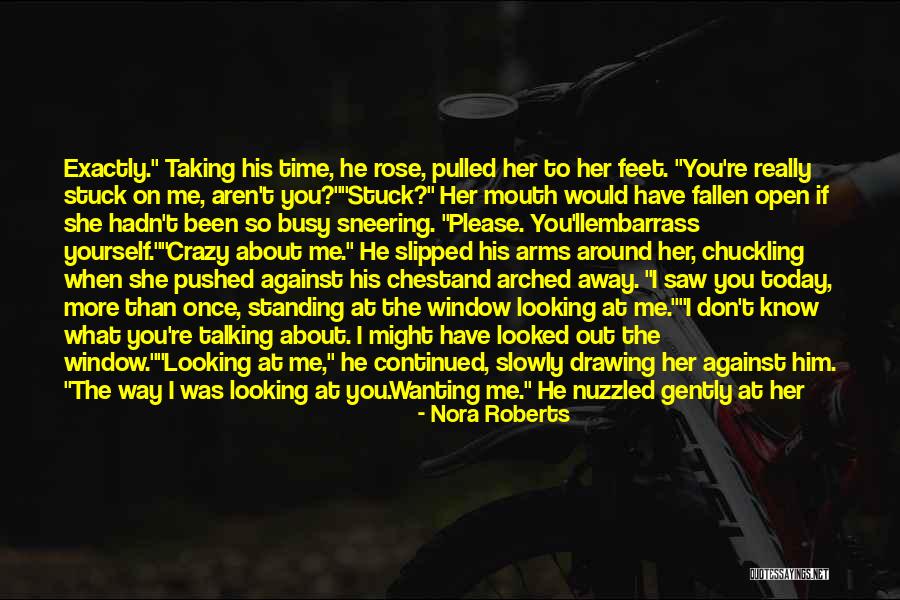 I Saw Him Today Quotes By Nora Roberts I Saw Him Today Quotes By Nora Roberts