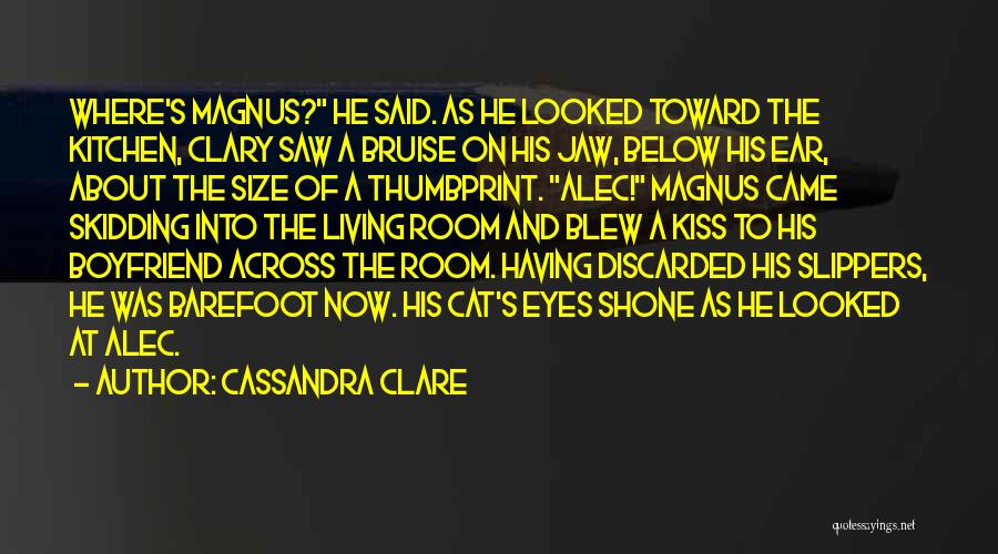 I Saw My Ex Boyfriend Quotes By Cassandra Clare