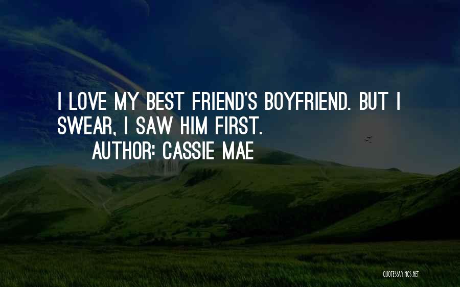 I Saw My Ex Boyfriend Quotes By Cassie Mae