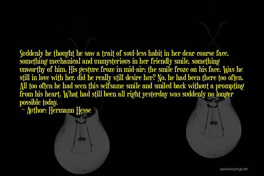 I Saw My Ex Today Quotes By Hermann Hesse