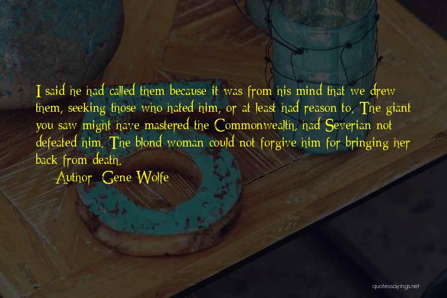 I Saw Quotes By Gene Wolfe