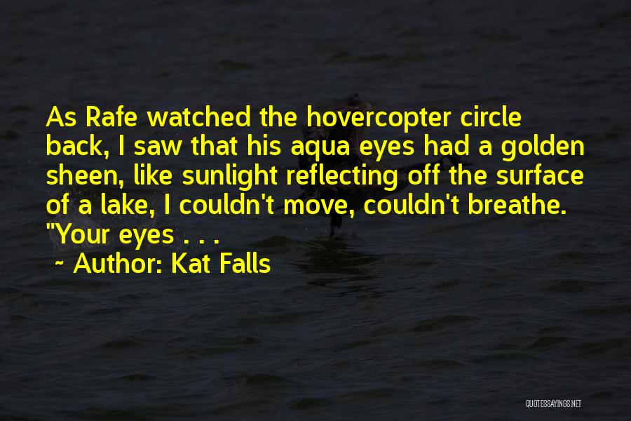 I Saw Quotes By Kat Falls