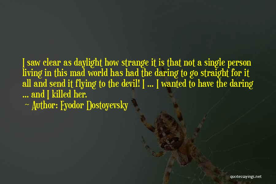 I Saw The Devil Quotes By Fyodor Dostoyevsky