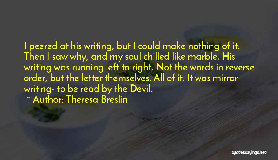 I Saw The Devil Quotes By Theresa Breslin