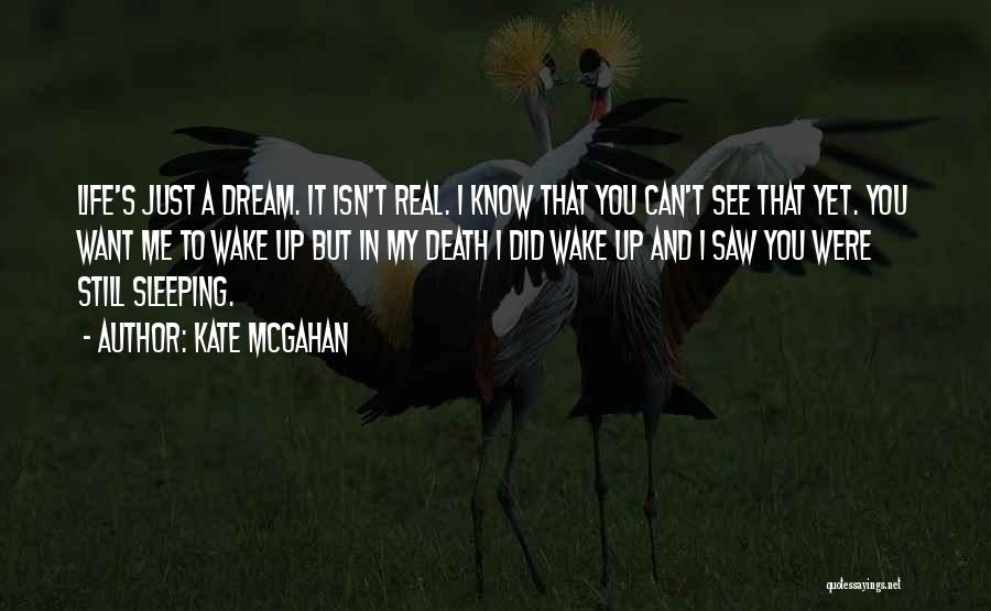 I Saw You In My Dream Quotes By Kate McGahan