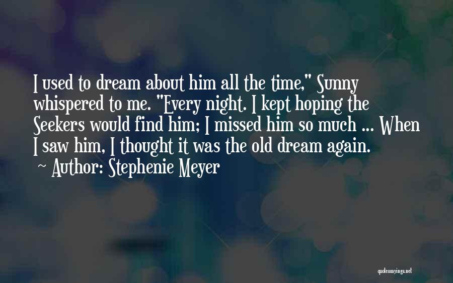 I Saw You In My Dream Quotes By Stephenie Meyer