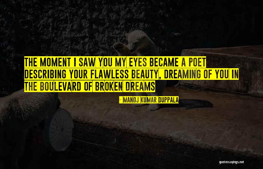I Saw You In My Dreams Quotes By Manoj Kumar Duppala