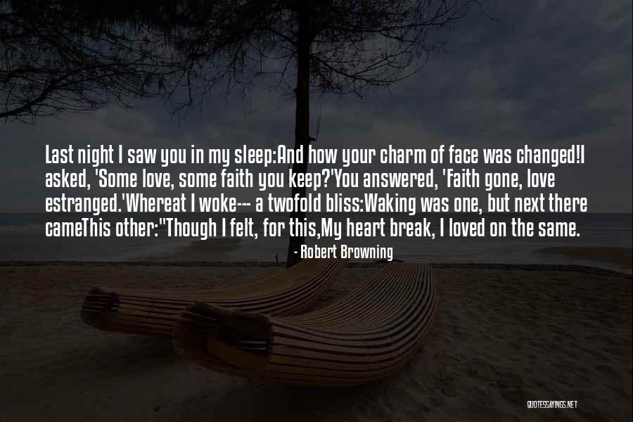 I Saw You In My Dreams Quotes By Robert Browning