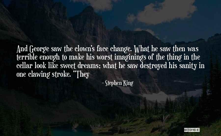I Saw You In My Dreams Quotes By Stephen King