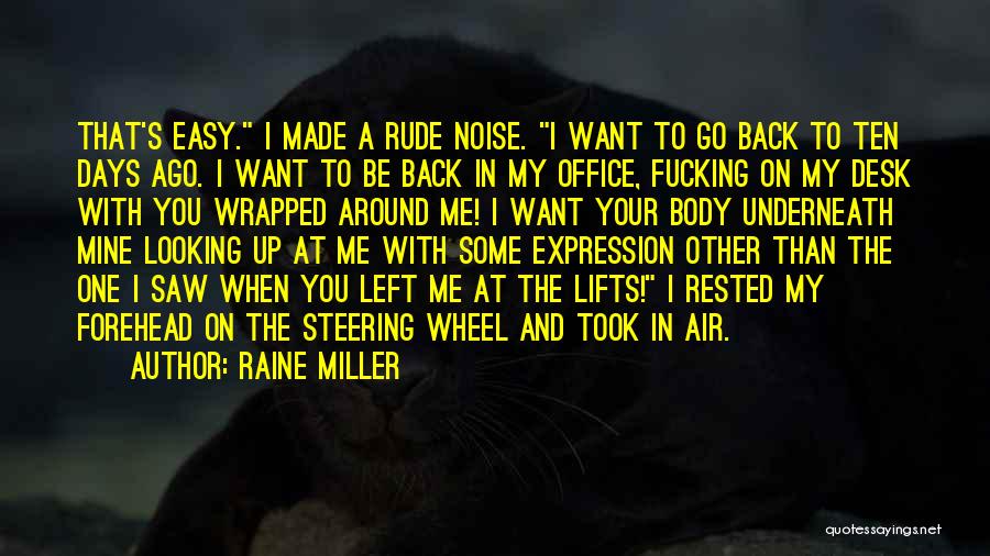 I Saw You Looking At Me Quotes By Raine Miller