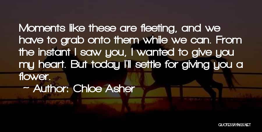 I Saw You Today Quotes By Chloe Asher