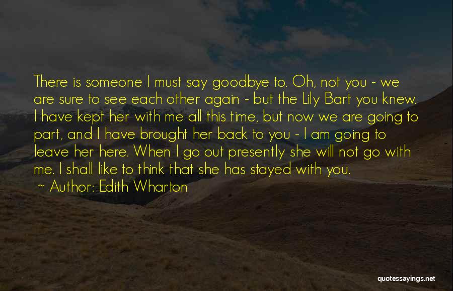 I Say Goodbye Quotes By Edith Wharton