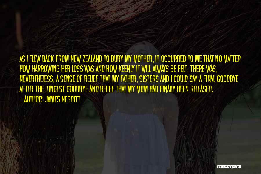 I Say Goodbye Quotes By James Nesbitt