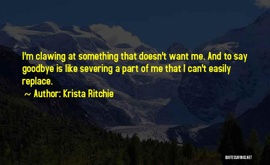 I Say Goodbye Quotes By Krista Ritchie