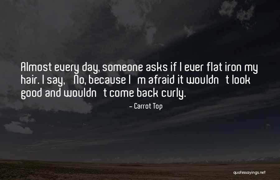 I Say No Quotes By Carrot Top I Say No Quotes By Carrot Top